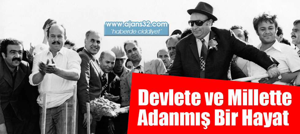 Devlete ve Millete Adanmış Bir Hayat