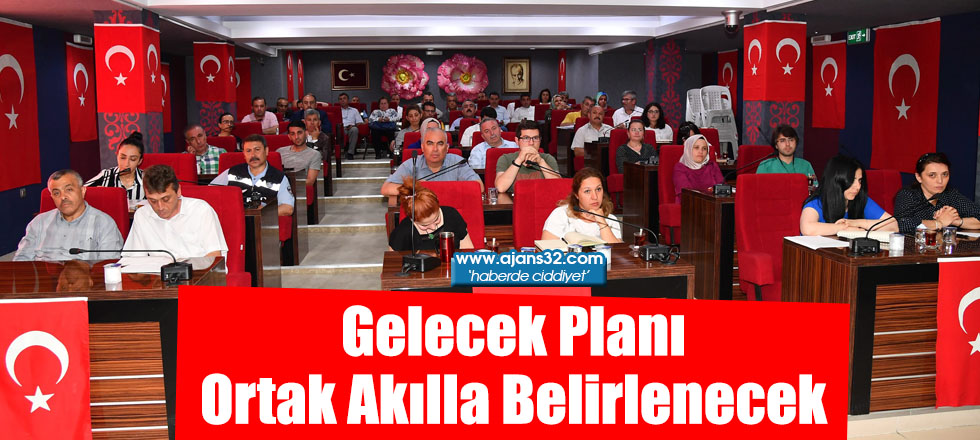 Gelecek Planı Ortak Akılla Belirlenecek