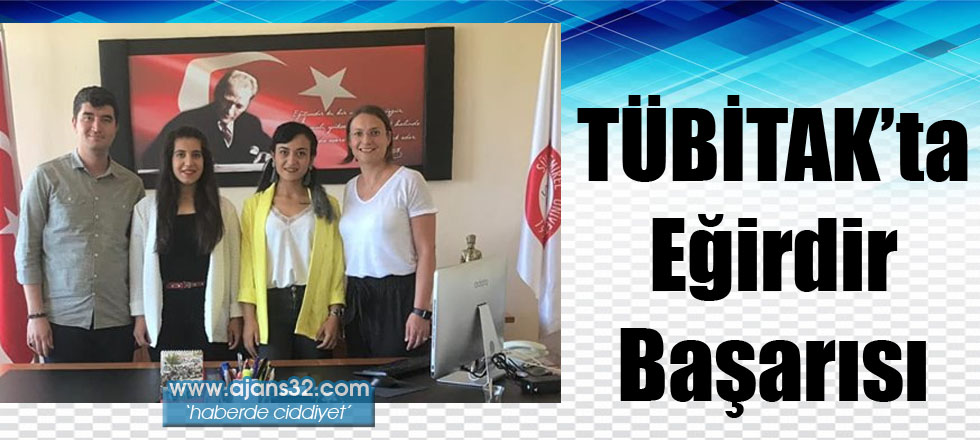 TÜBİTAK'ta Eğirdir Başarısı