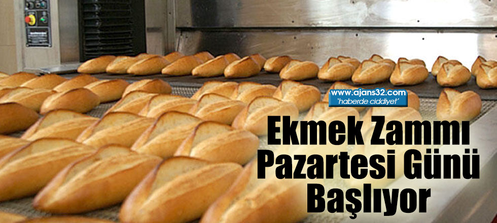 Ekmek Zammı Pazartesi Günü Başlıyor