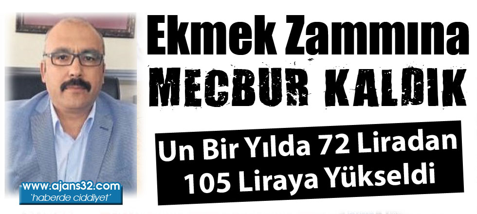 Ekmek Zammına Mecbur Kaldık