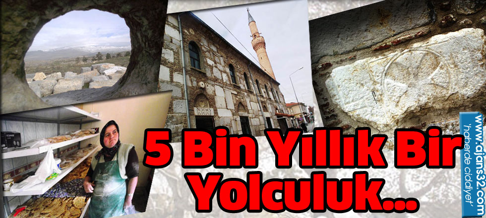 5 Bin Yıllık Bir Yolculuk…