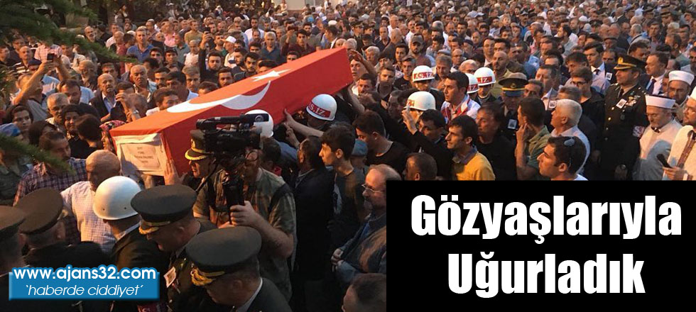 Gözyaşlarıyla Uğurladık