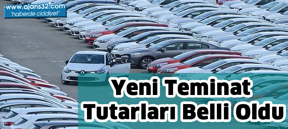 Yeni Teminat Tutarları Belli Oldu