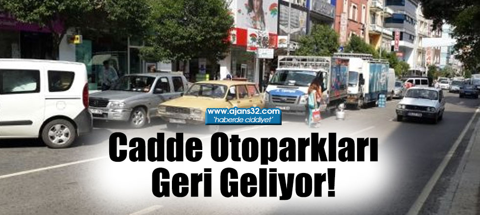 Cadde Otoparkları Geri Geliyor!