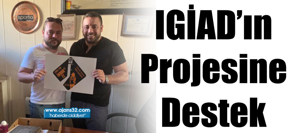 IGİAD’ın Projesine Destek