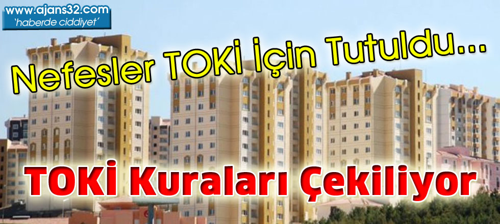 TOKİ Kuraları Çekiliyor / Tıkla İzle