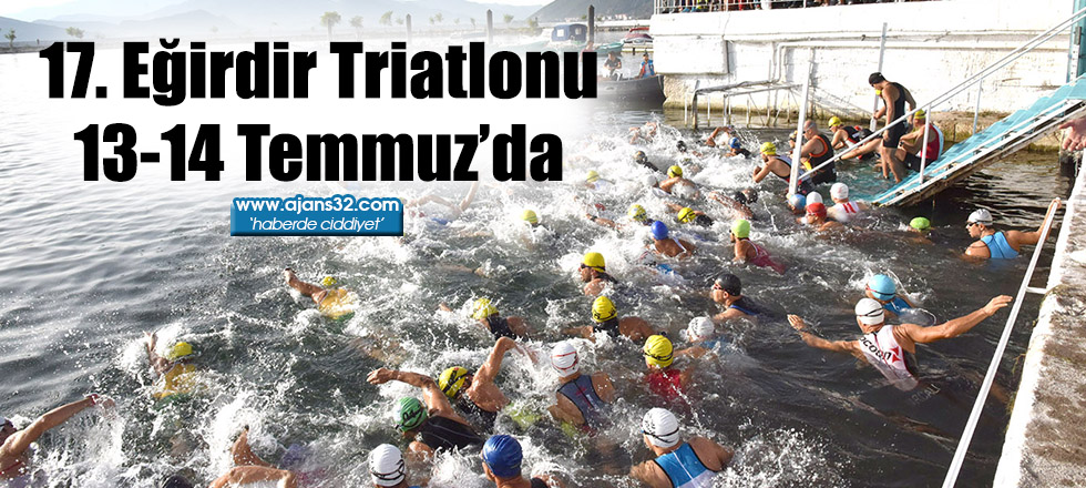 17. Eğirdir Triatlonu 13-14 Temmuz’da