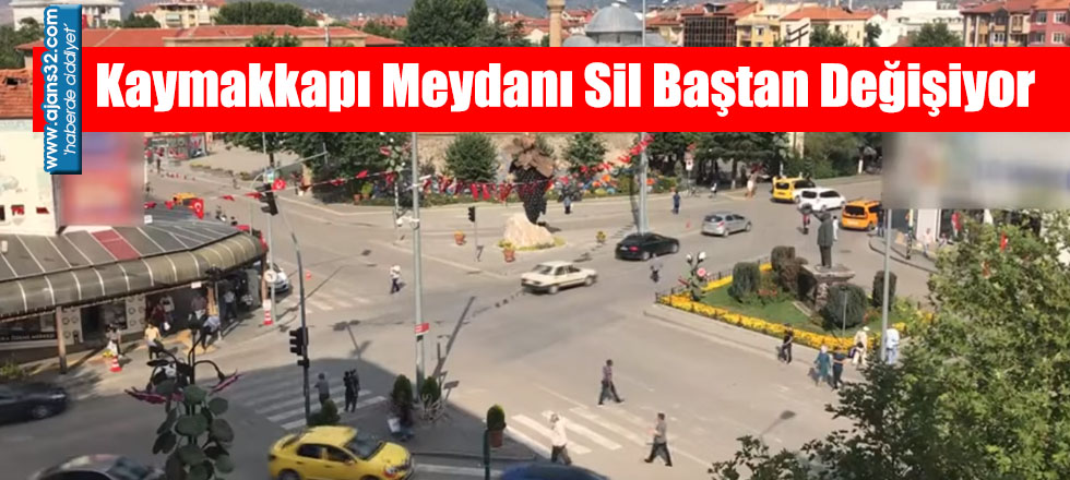Kaymakkapı Meydanı Sil Baştan Değişiyor