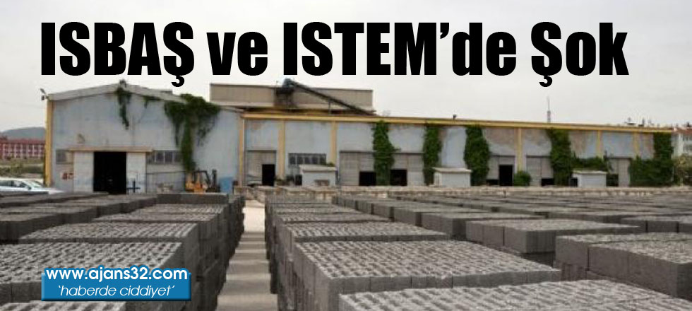 ISBAŞ ve ISTEM'de Şok