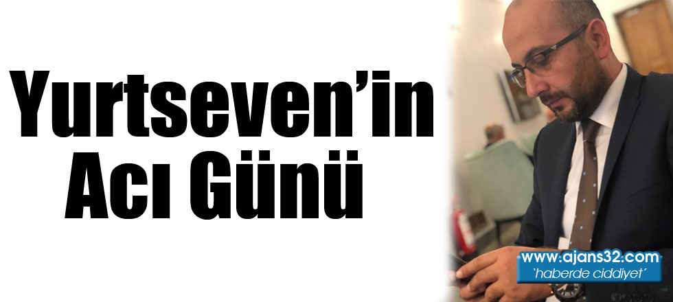 Yurtseven'in Acı Günü