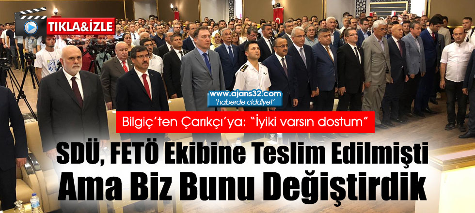 SDÜ, FETÖ Ekibine Teslim Edilmişti Ama Biz Bunu Değiştirdik