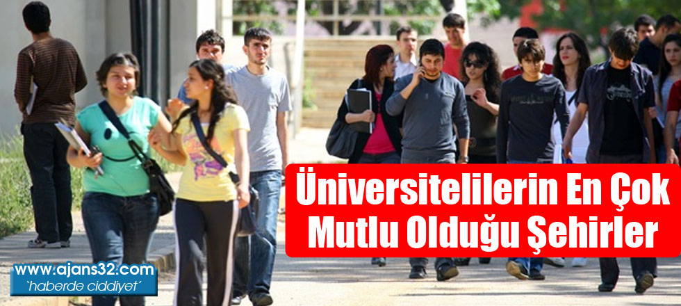 Üniversitelilerin En Çok Mutlu Olduğu Şehirler