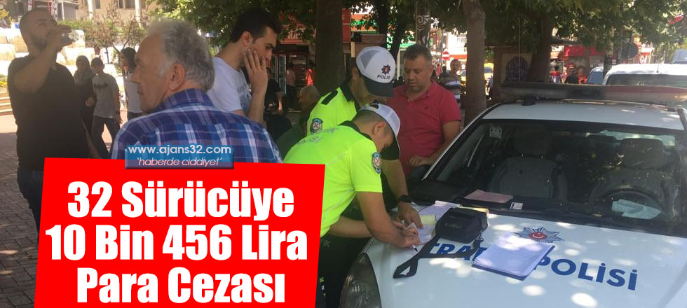 32 Sürücüye 10 Bin 456 Lira Ceza