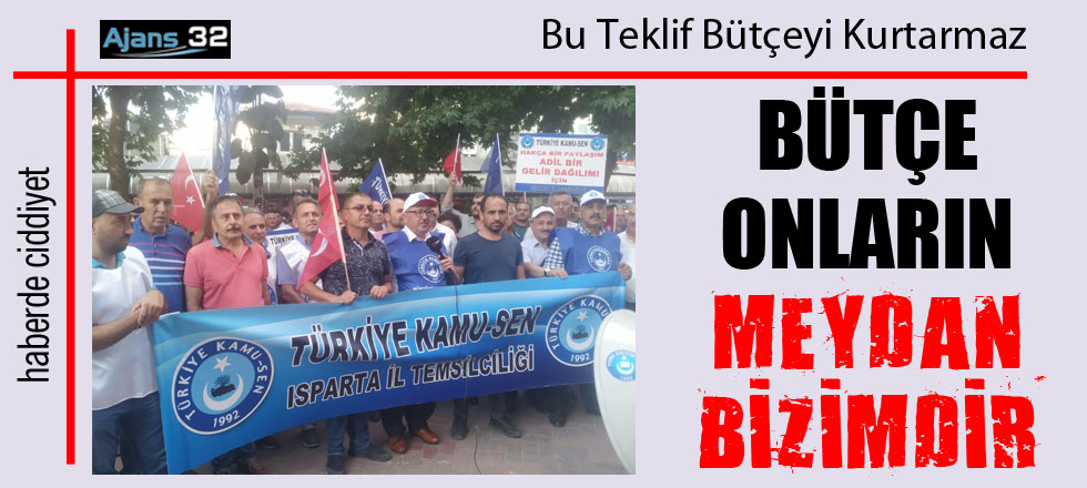 Bütçe Onların Meydan Bizimdir