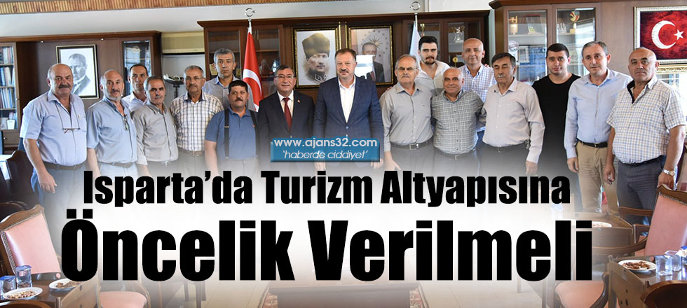 Isparta’da Turizm Altyapısına Öncelik Verilmeli