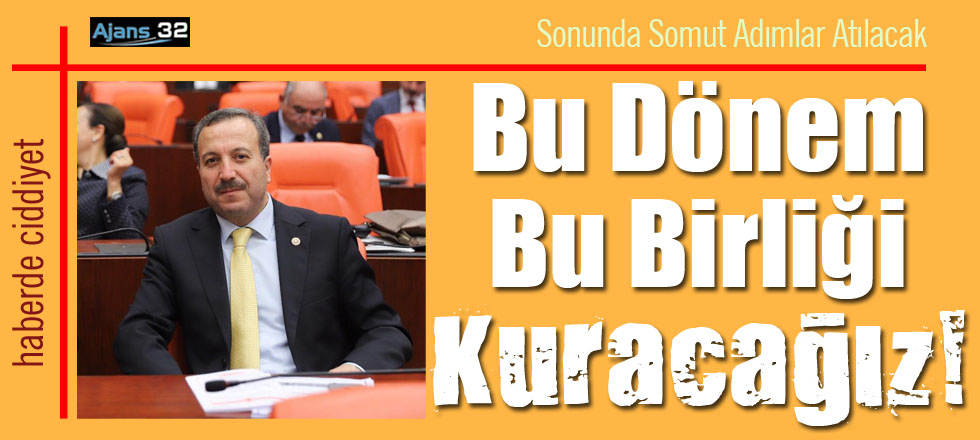 Bu Dönem Bu Birliği Kuracağız