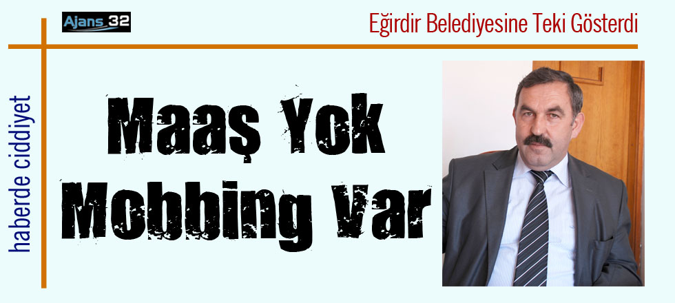 Maaş Yok Mobbing Var