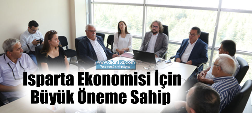 Isparta Ekonomisi İçin Büyük Öneme Sahip