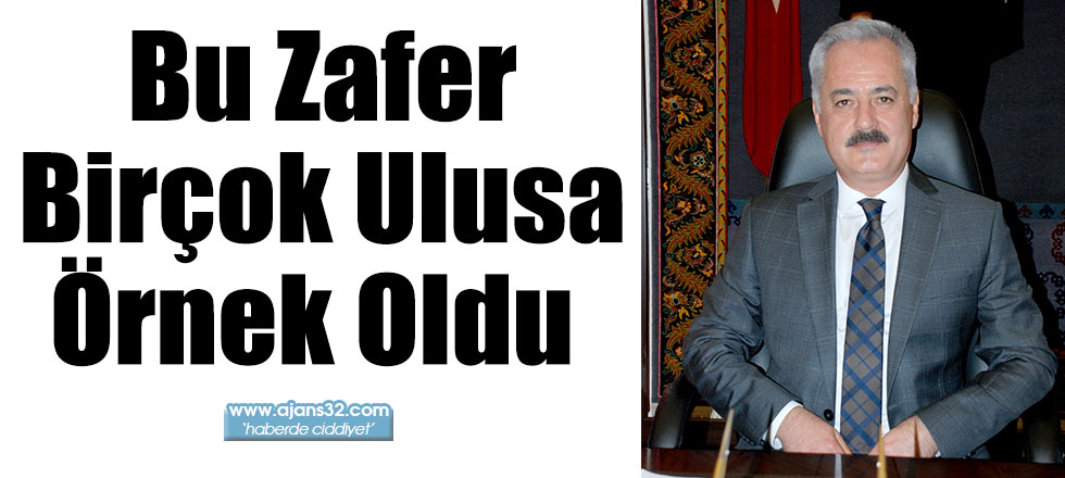 Bu Zafer Birçok Ulusa Örnek Oldu