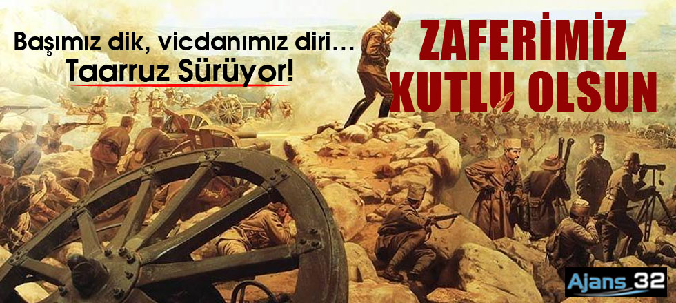 ZAFERİMİZ KUTLU OLSUN!