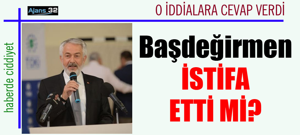 Başdeğirmen İstifa Etti Mi?