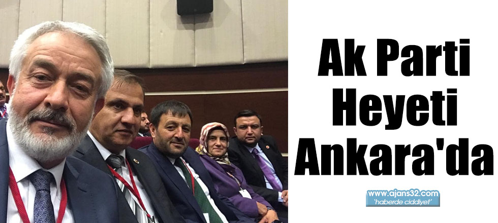 Ak Parti Heyeti Ankara'da