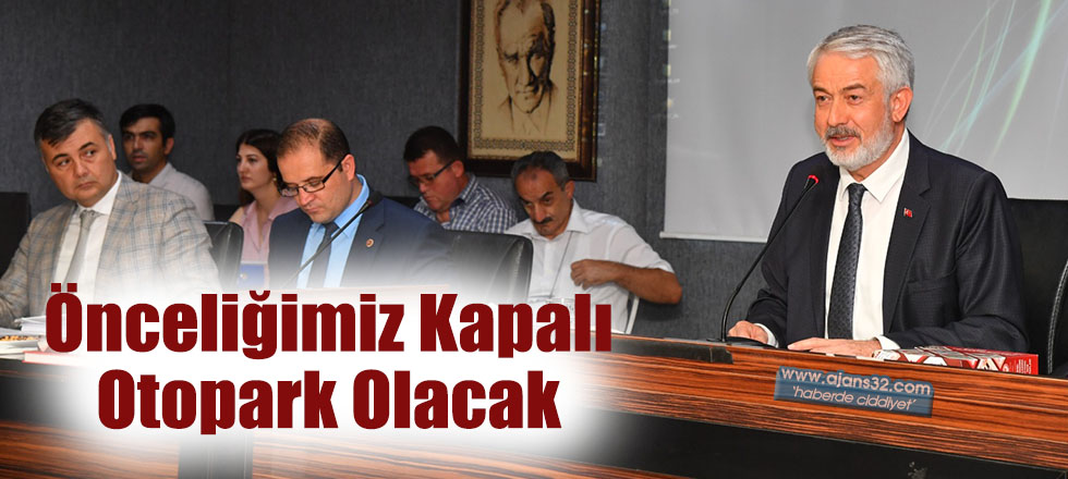 Önceliğimiz Kapalı Otopark Olacak