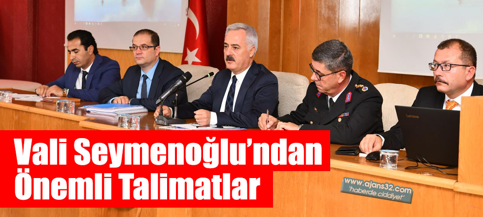 Vali Seymenoğlu’ndan Önemli Talimatlar