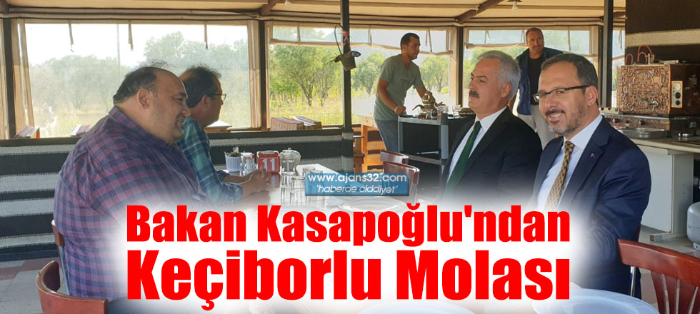 Bakan Kasapoğlu'ndan Keçiborlu Molası