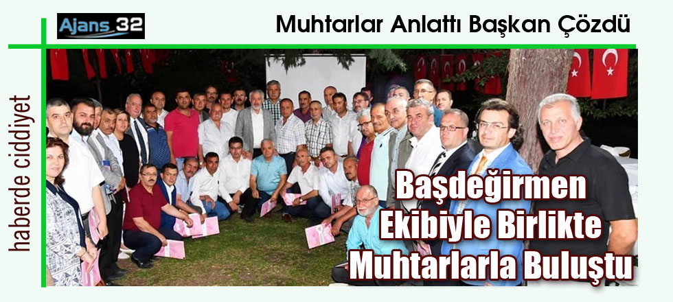 Başdeğirmen Muhtarlarla Buluştu