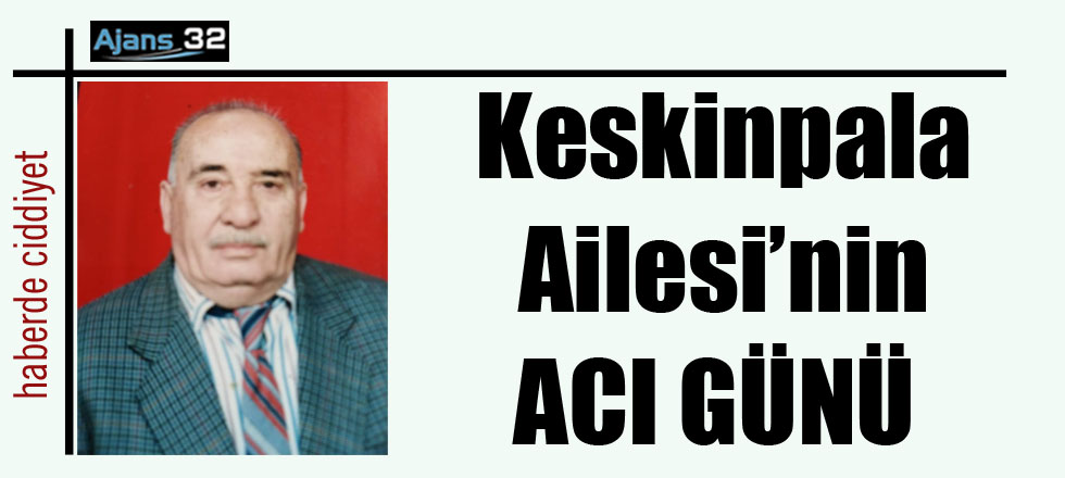 Keskinpala Ailesinin Acı Günü