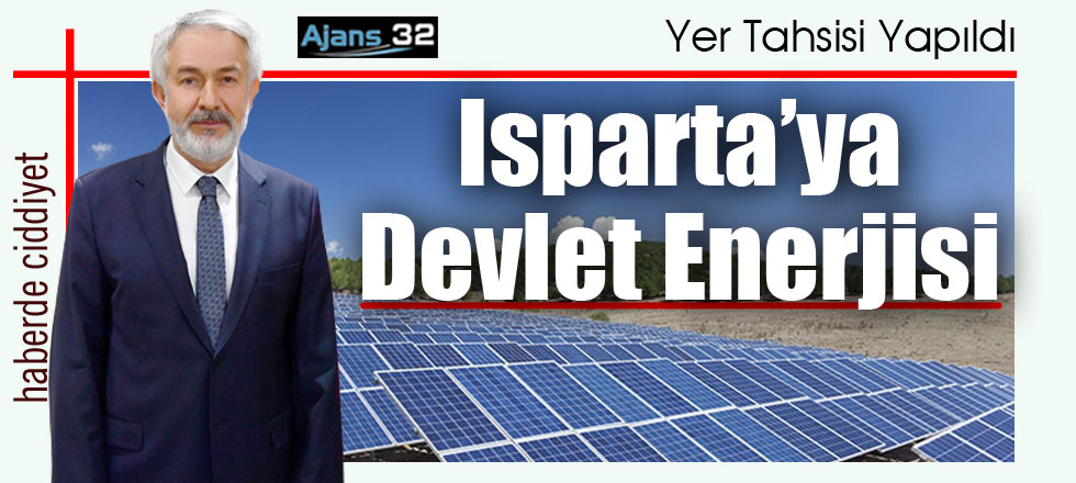 Isparta'ya Devlet Enerjisi