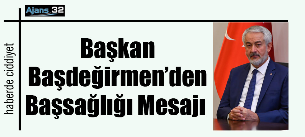 Başdeğirmen'den Başsağlığı Mesajı