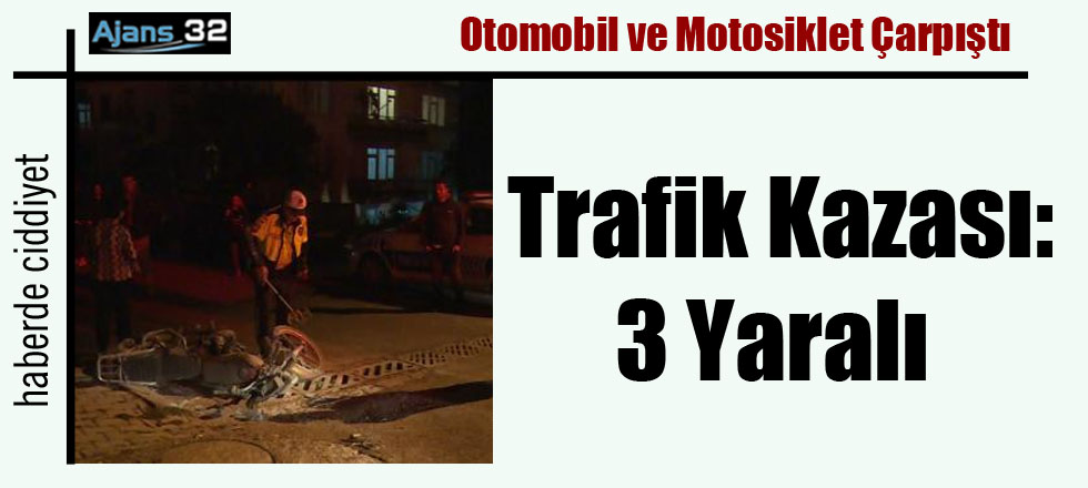 Trafik Kazası: 3 Yaralı