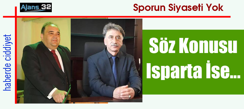 Söz Konusu Isparta İse...