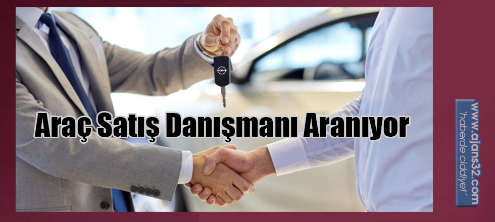 Araç Satış Danışmanı Aranıyor