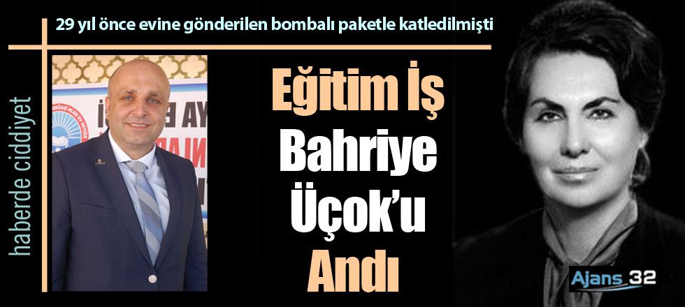 Eğitim İş, Bahriye Üçok’u Andı