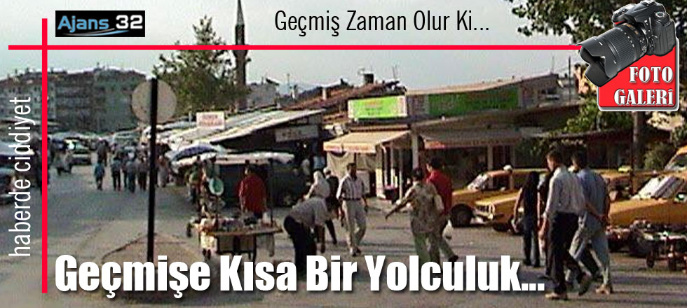 Geçmişe Kısa Bir Yolculuk (Foto Galeri)