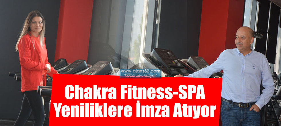 Chakra Fitness-SPA Yeniliklere İmza Atıyor