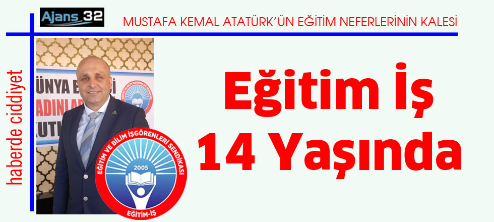 Eğitim İş 14 Yaşında