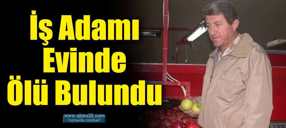 İş Adamı Evinde Ölü Bulundu