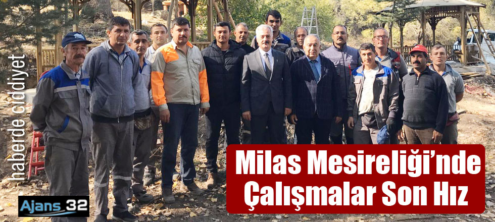 Milas Mesireliği'nde Çalışmalar Son Hız