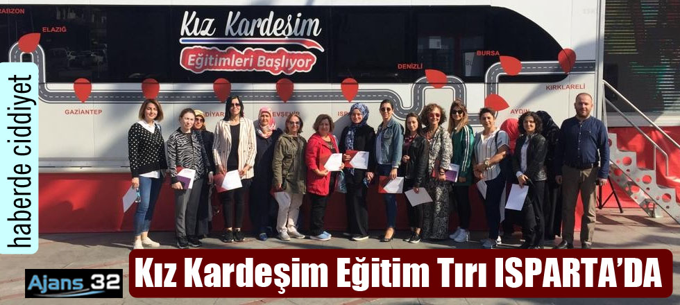 Kız Kardeşim Eğitim Tırı Isparta'da