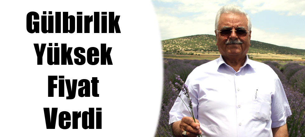 Gülbirlik İyi Fiyat Verdi!