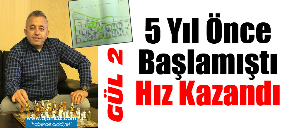 5 Yıl Önce Başlamıştı Hız Kazandı