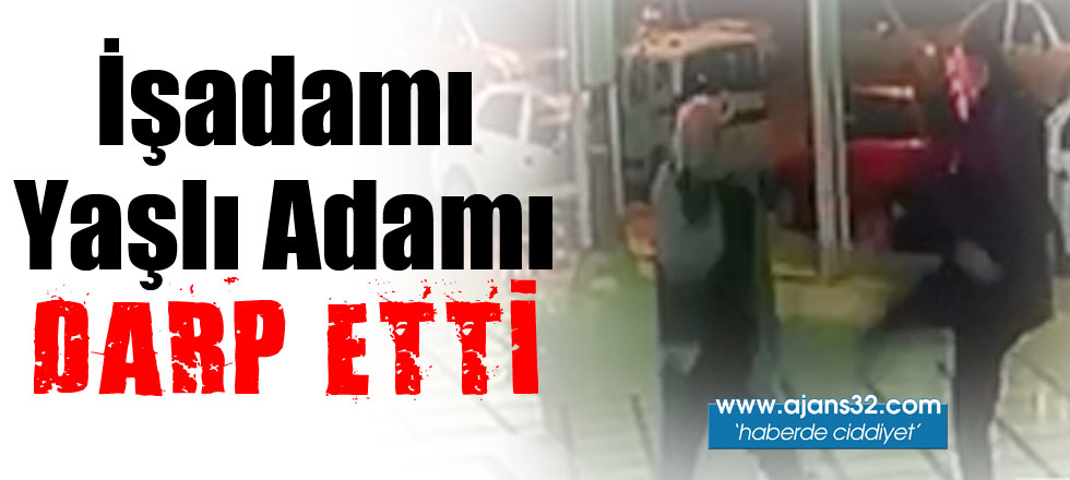 İşadamı Yaşlı Adamı Darp Etti!