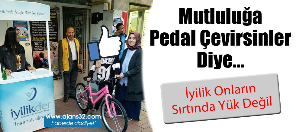 Mutluluğa Pedal Çevirsinler Diye...