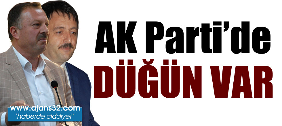 AK Parti'de Düğün Var