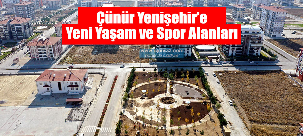 Çünür Yenişehir’e Yeni Yaşam ve Spor Alanları